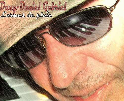 larmes de pluie chanson par dany daniel gabriel