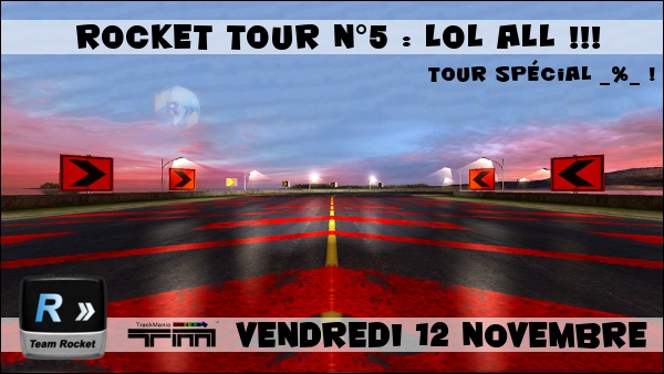 Rocket Tour n°5 : Lol all !!! 101103071834483677051093